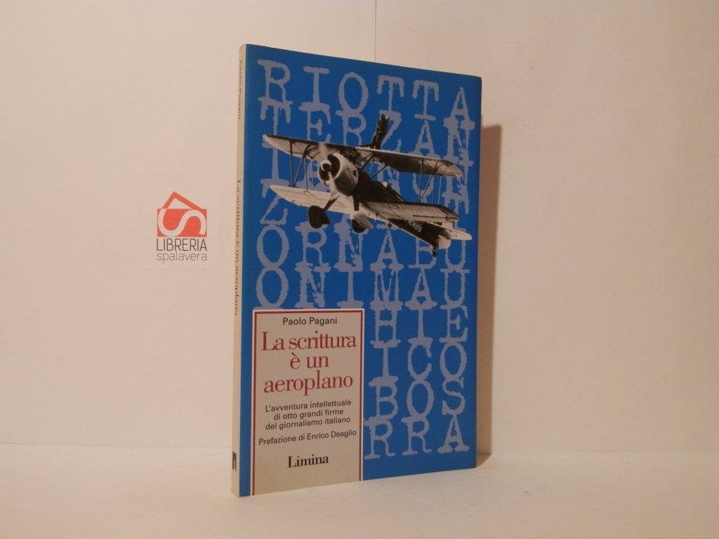 La scrittura è un aeroplano : l'avventura intellettuale di otto …