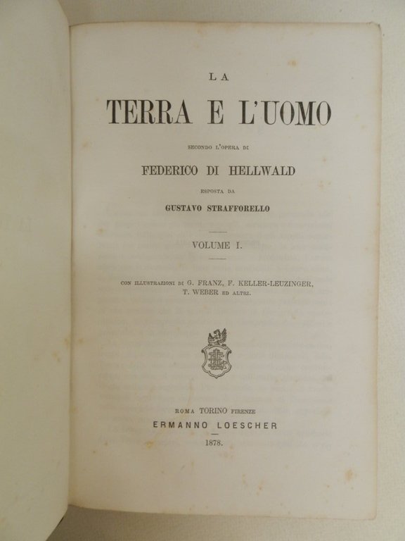 La terra e l'uomo secondo l'opera di Federico di Hellwald …