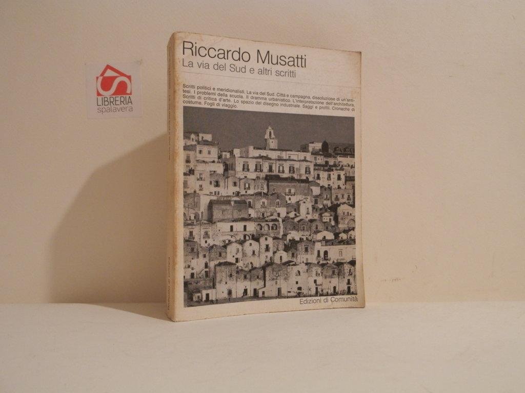 La via del Sud e altri scritti