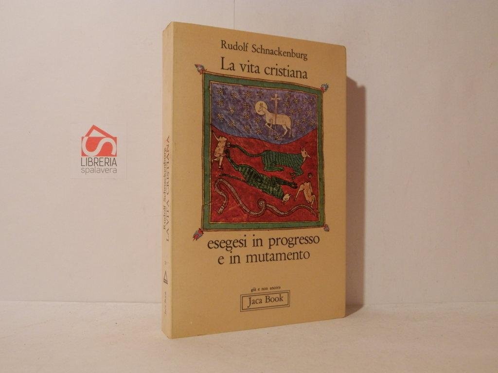 La vita cristiana. Esegesi in progresso e in mutamento