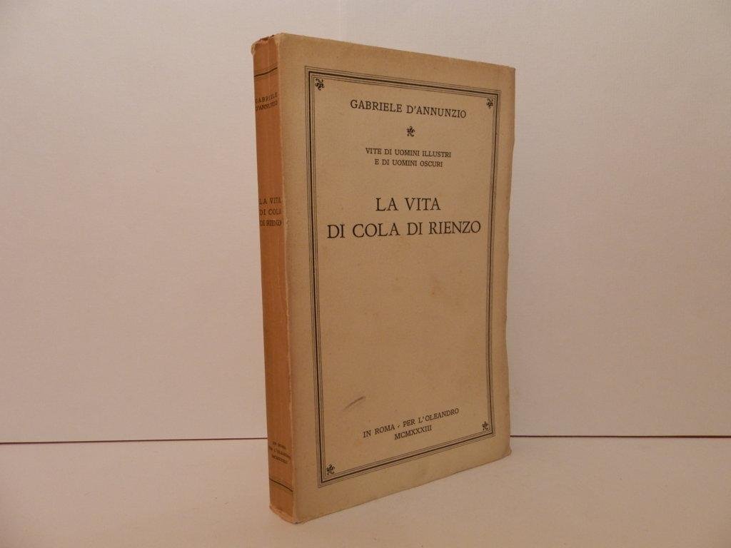 La vita di Cola di Rienzo. Vite di uomini illustri …