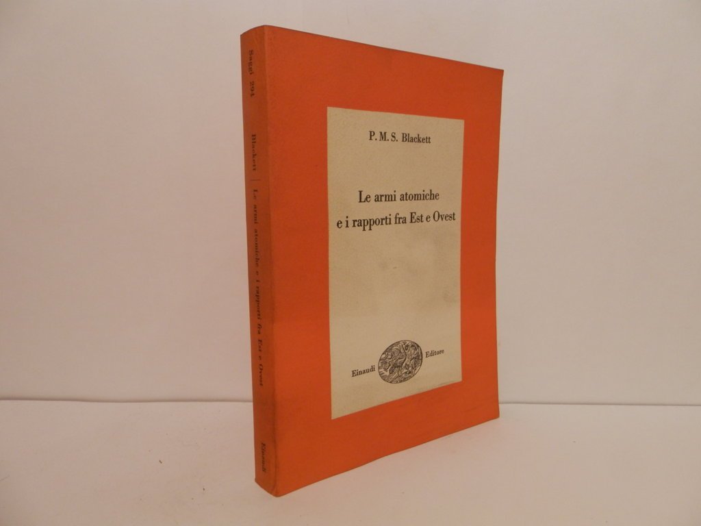 Le armi atomiche e i rapporti fra Est e Ovest
