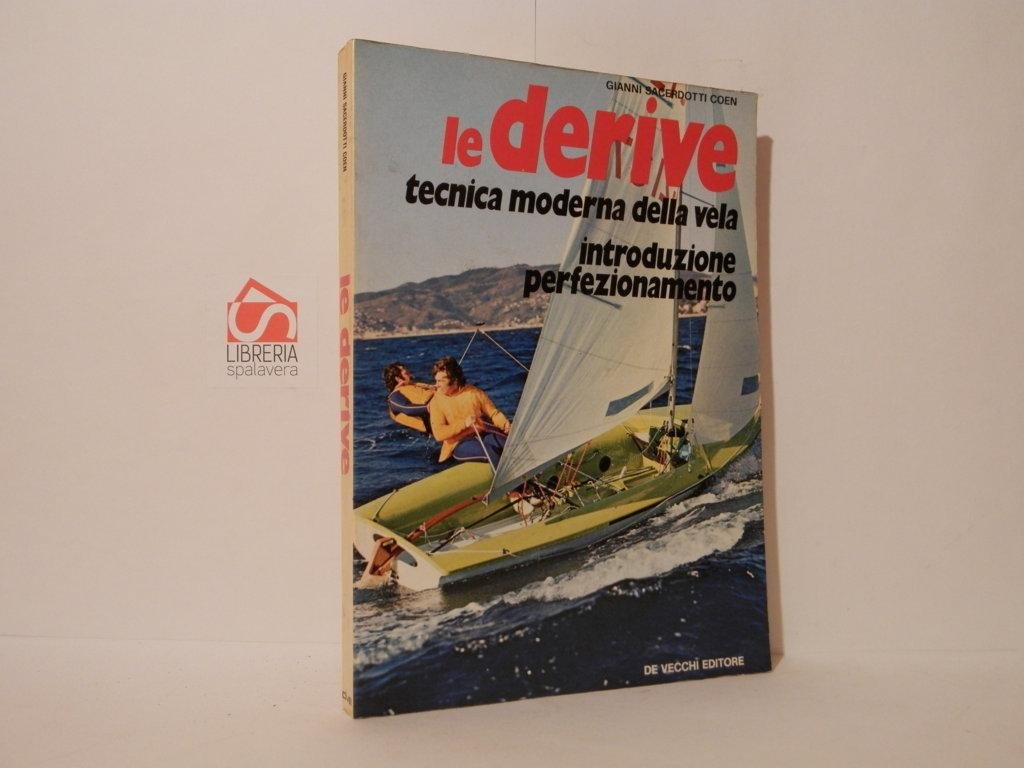 Le derive. Tecnica moderna della vela, introduzione, perfezionamento