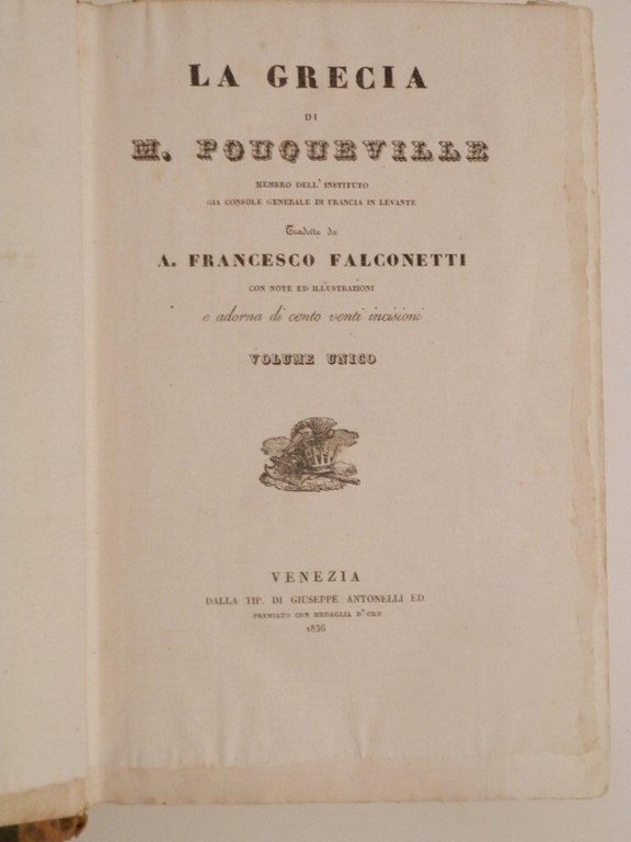 Le Grecia di M. Pouqueville tradotta da A. Francesco Falconetti …