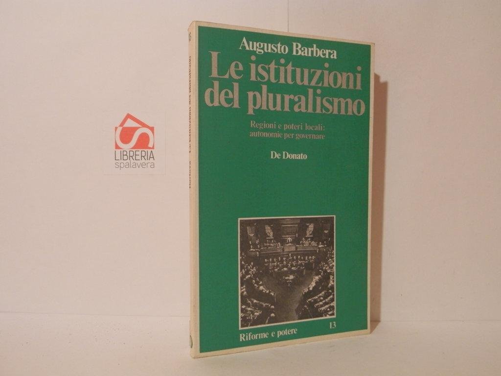 Le istituzioni del pluralismo. Regioni e poteri locali: autonomie per …
