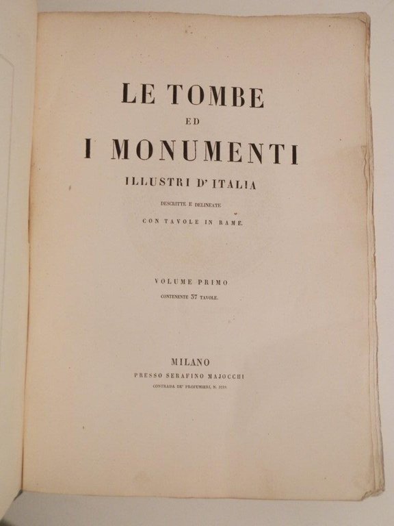 Le tombe ed i monumenti illustri d'Italia descritte e delineate