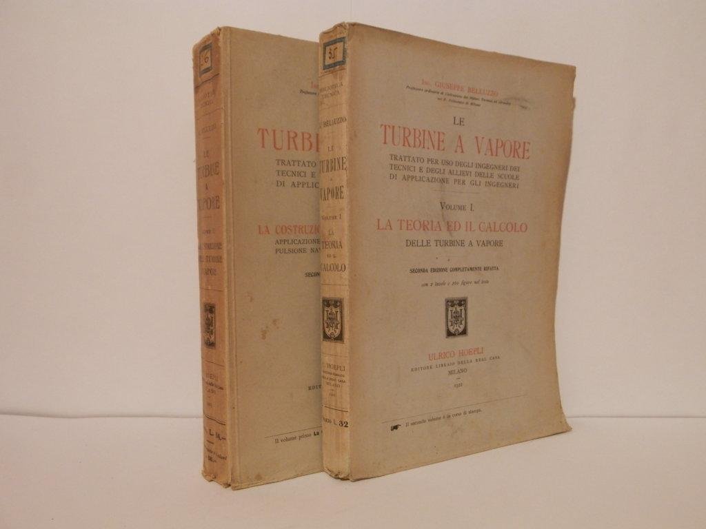 Le turbine a vapore. Volume I: La teoria ed il …
