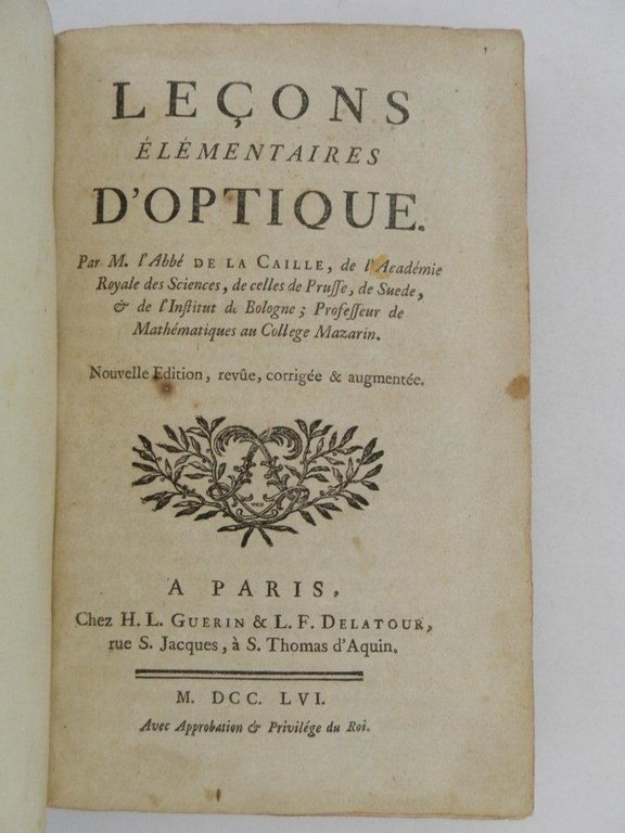 Leçons elementaires d'optique. Par l'abbé De la Caille ... Nouvelle …