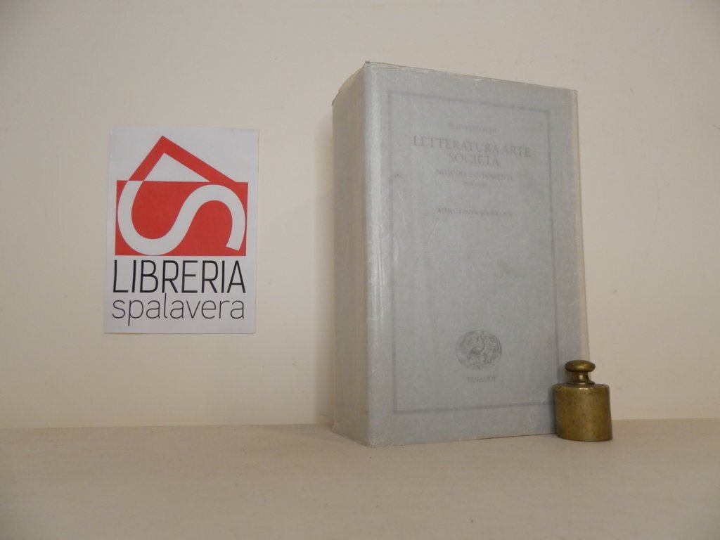 Letteratura arte società. Articoli e interventi 1926-1937