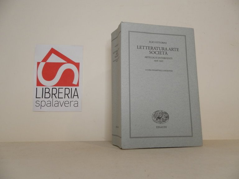 Letteratura arte società. Articoli e interventi 1926-1937
