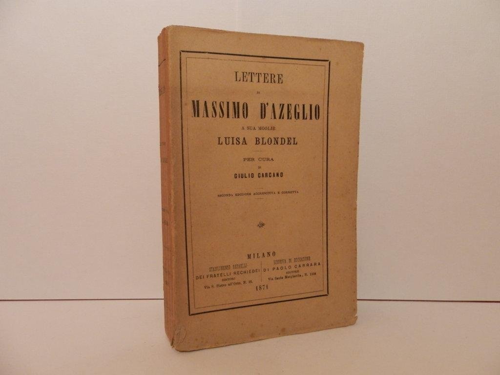 Lettere di Massimo d'Azeglio a sua moglie Luisa Blondel per …