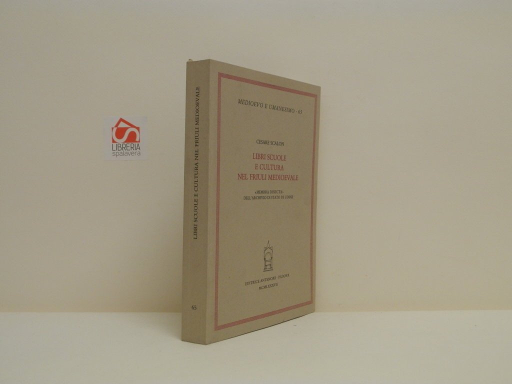 Libri scuole e cultura nel Friuli medioevale