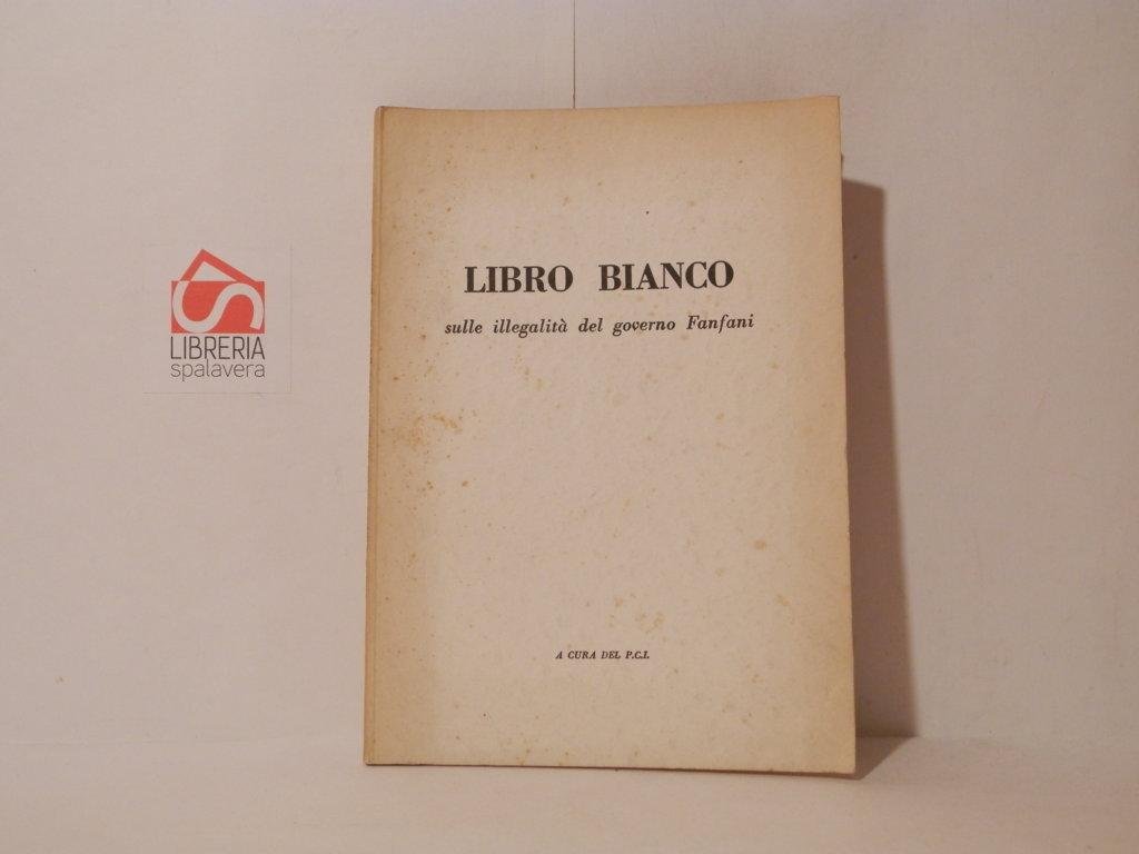 Libro bianco sulle illegalità del governo Fanfani