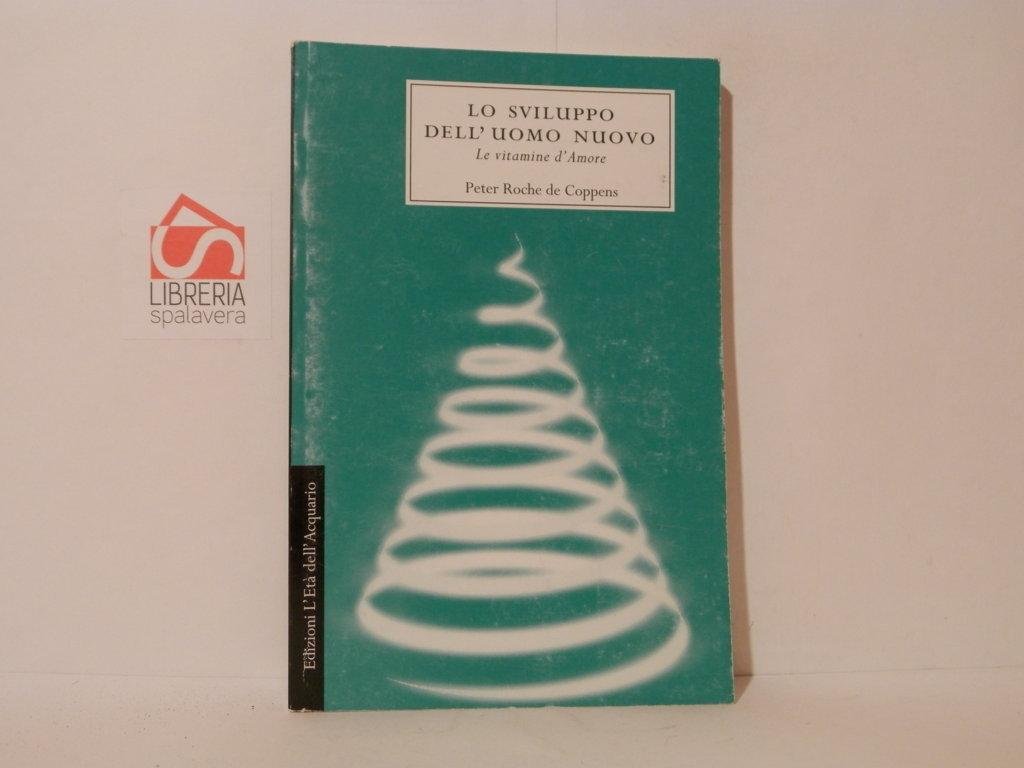 Lo sviluppo dell'uomo nuovo. Le vitamine d'Amore