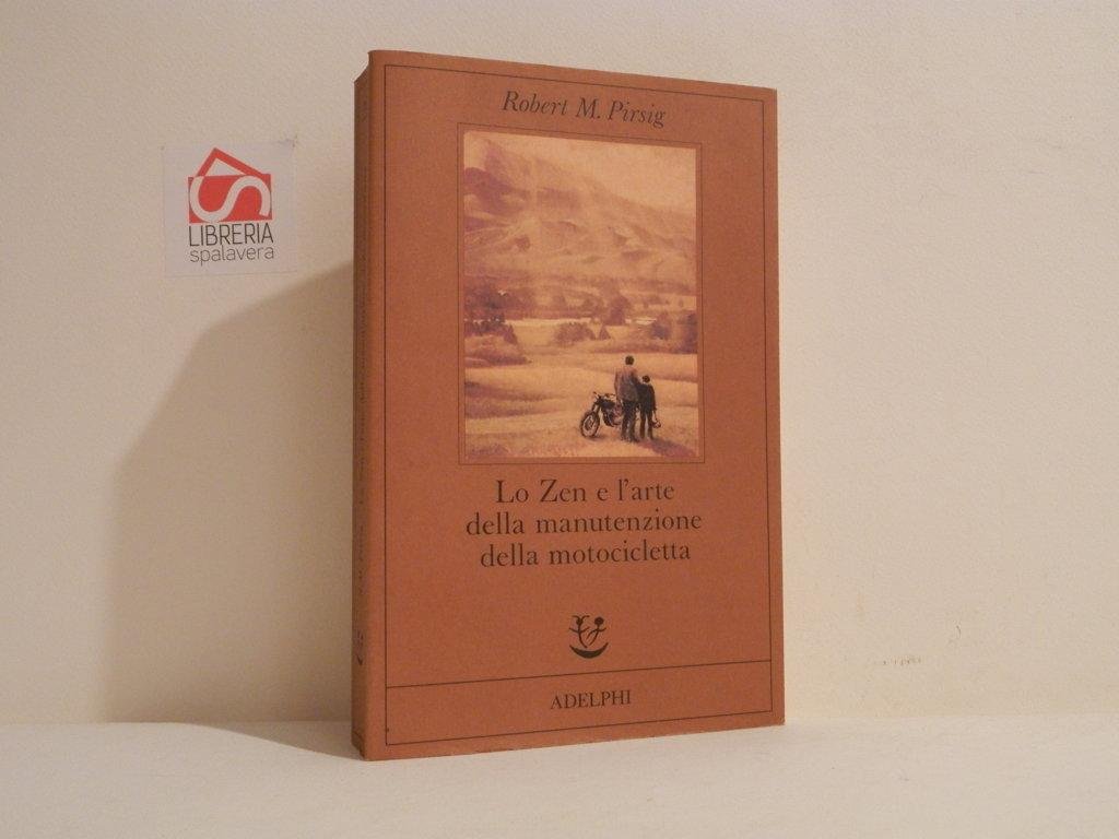 Lo zen e l'arte della manutenzione della motocicletta