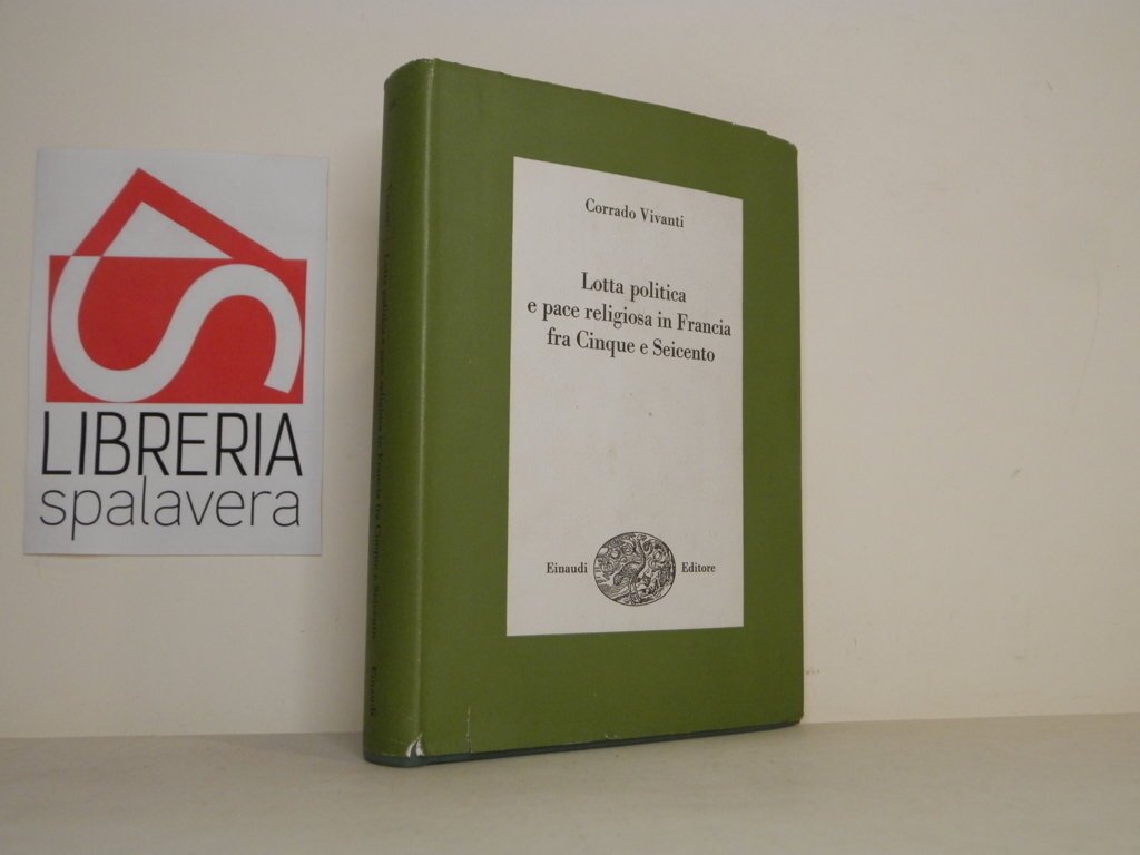 Lotta politica e pace religiosa in Francia fra Cinquecento e …