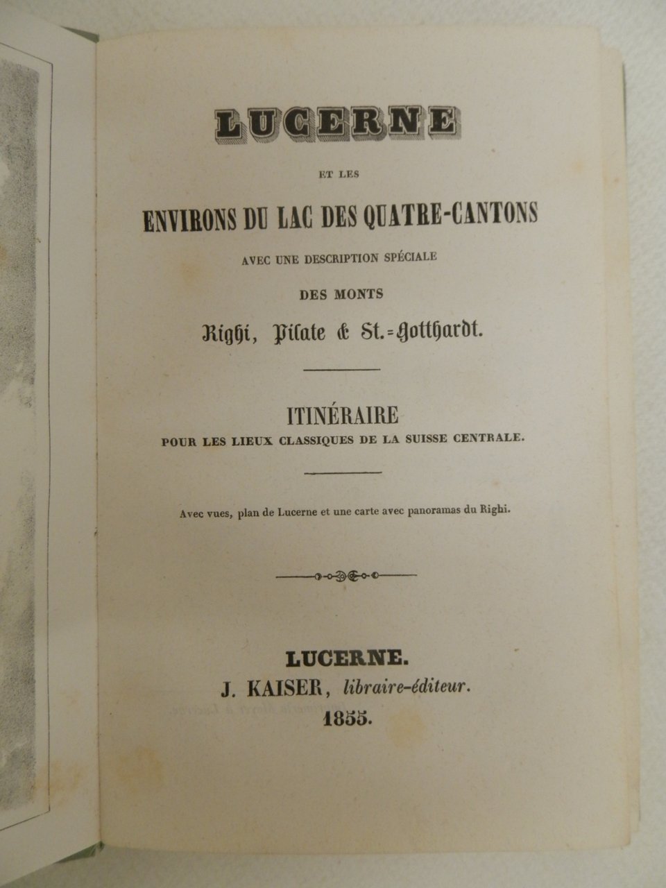 Lucerne et les environs du lac des quatre-cantons. Avec une …