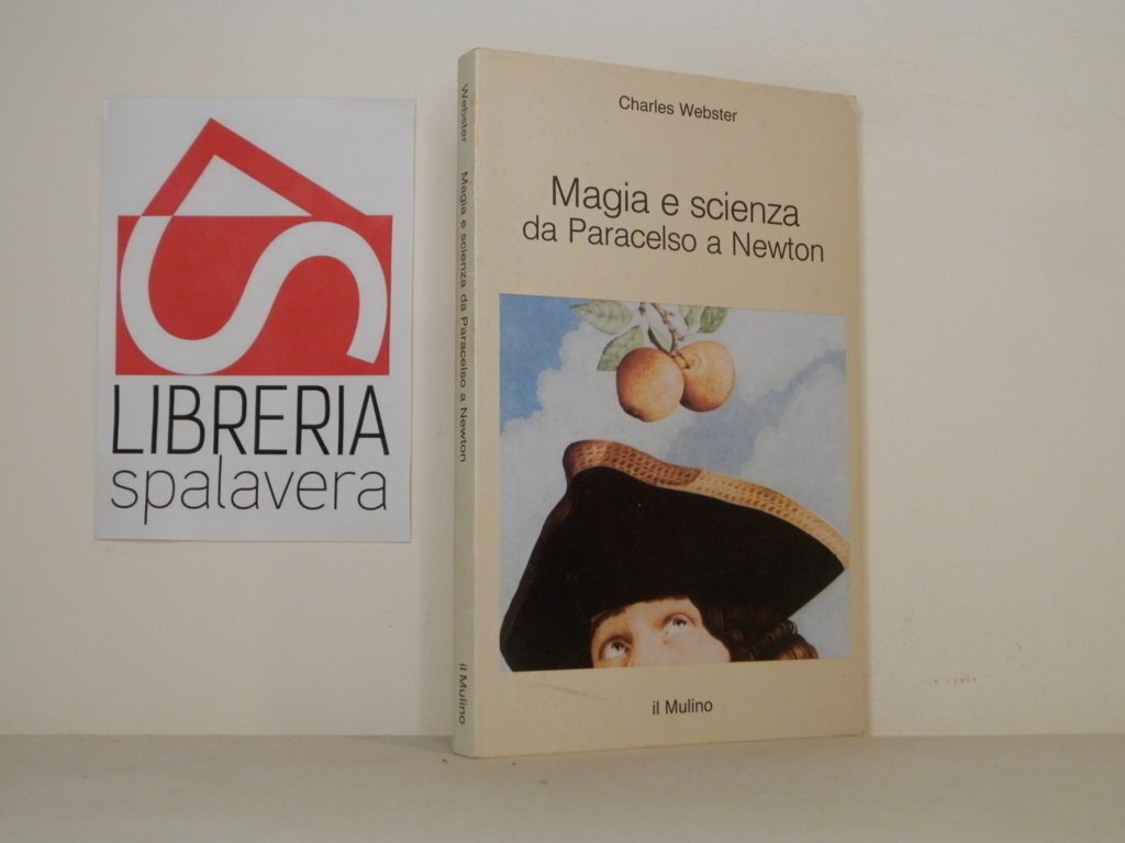Magia e scienza da Paracelso a Newton