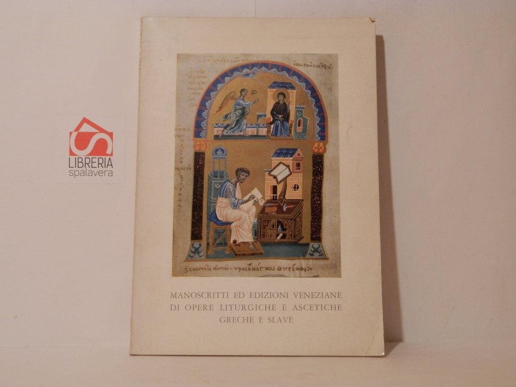 Manoscritti ed edizioni veneziane di opere liturgiche e ascetiche greche …