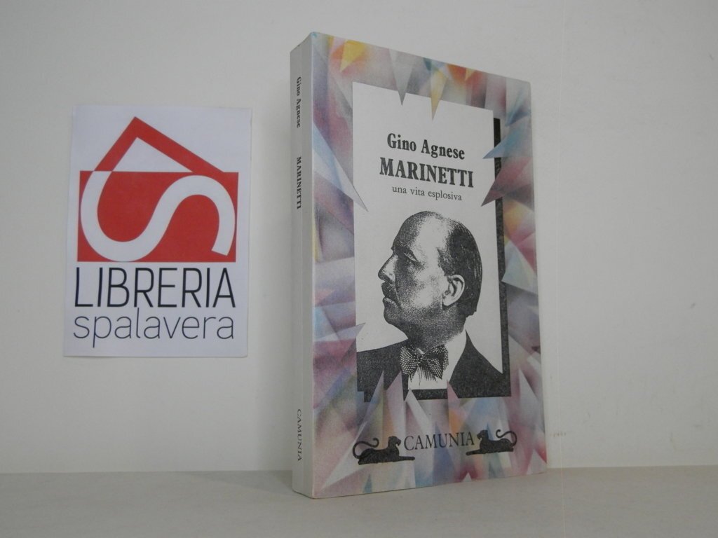 Marinetti. Una vita esplosiva