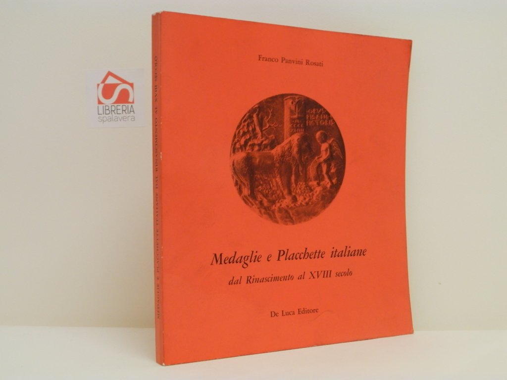 Medaglie e placchette italiane dal Rinascimento al XVIII secolo
