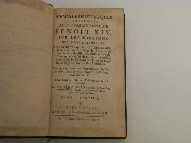 Mémoires historiques présentés au souverain pontife Benoit XIV, sur les …