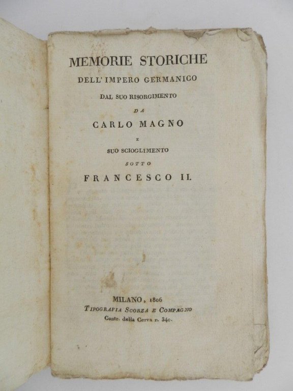 Memorie storiche dell'impero germanico dal suo risorgimento da Carlo Magno …