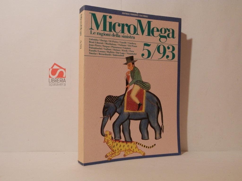 MicroMega. Le ragioni della sinistra. 5/93