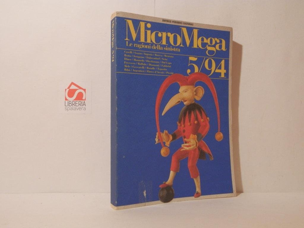 MicroMega. Le ragioni della sinistra. 5/94