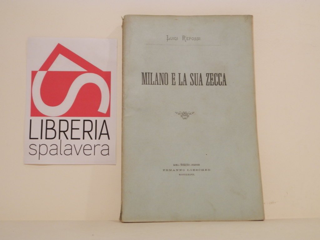 Milano e la sua zecca o Serie cronologica di tutti …