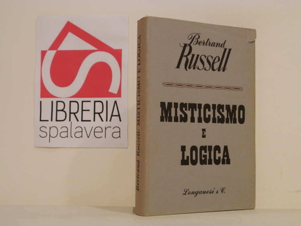 Misticismo e logica. Per una conoscenza libera e laica