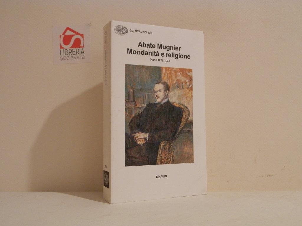 Mondanità e religione. Diario 1879-1939