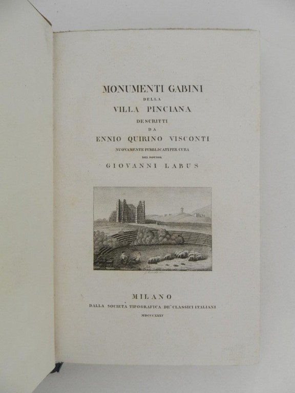 Monumenti gabini della villa pinciana descritti da Ennio Quirino Visconti …