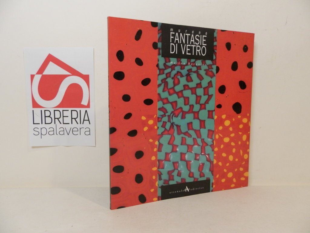 Murano. Fantasie di vetro