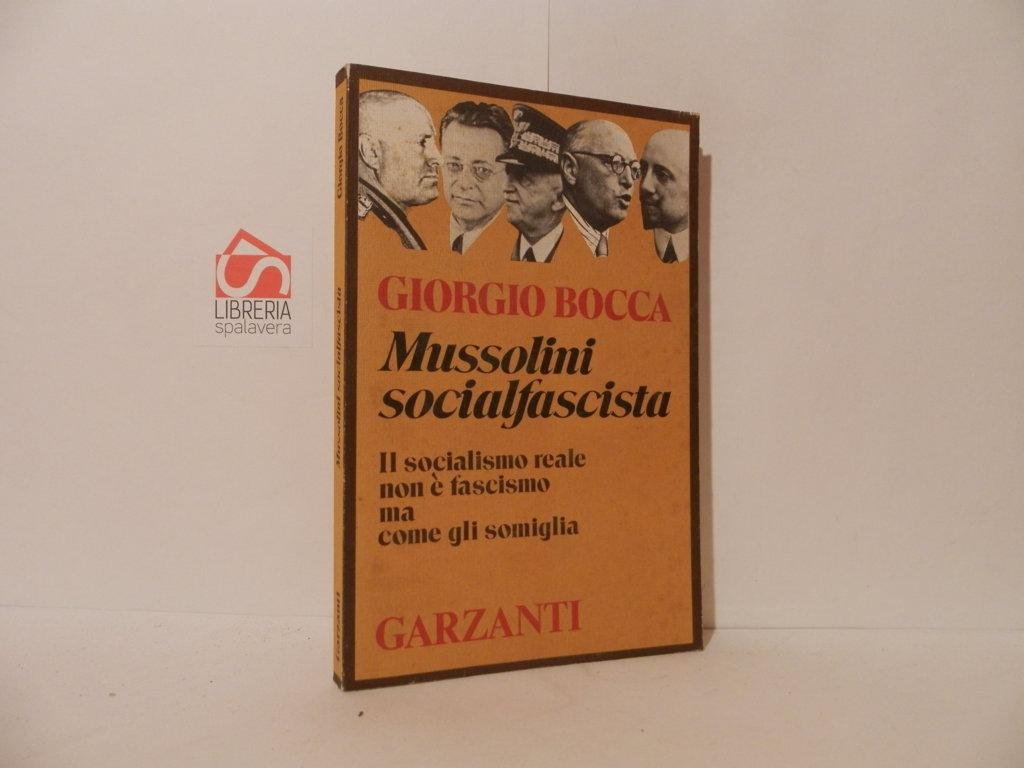 Mussolini socialfascista. Il socialismo reale non è fascismo ma come …