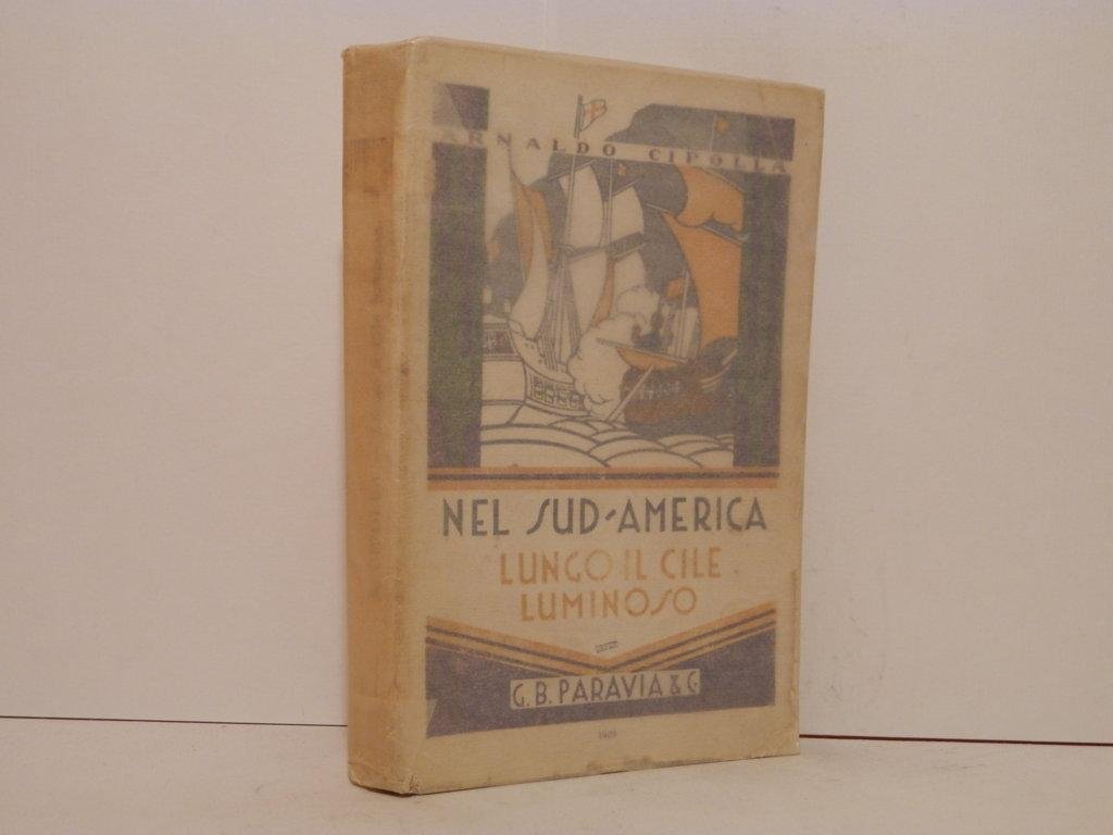 Nel Sud America : lungo il Cile luminoso