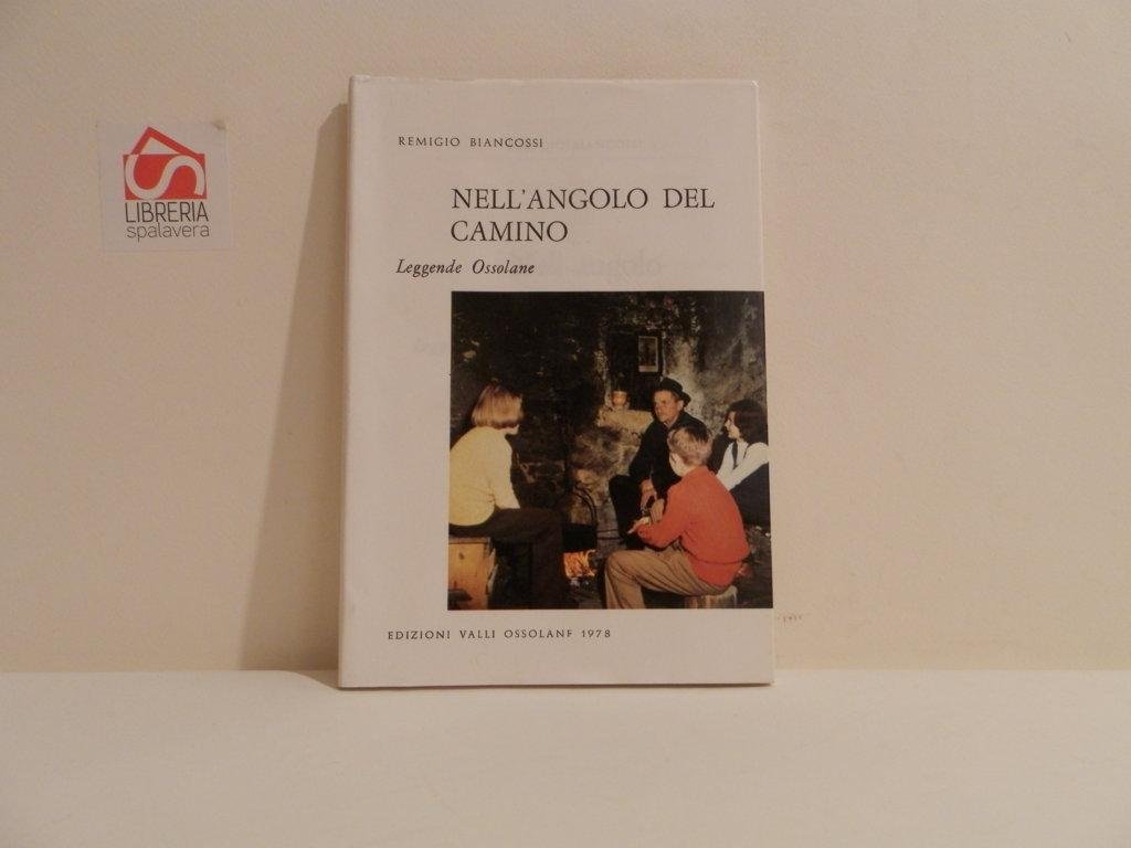 Nell'angolo del camino. Leggende Ossolane