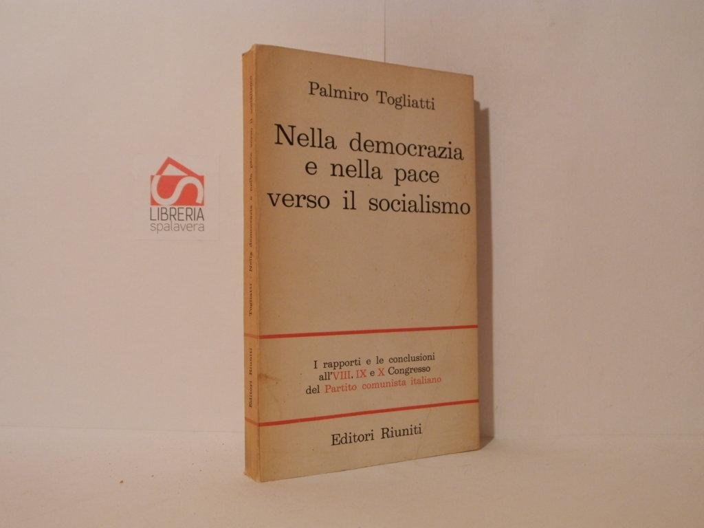 Nella democrazia e nella pace verso il socialismo. I rapporti …