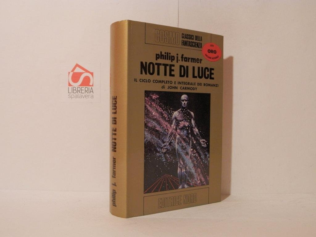 Notte di luce. Il ciclo completo e integrale dei romanzi …