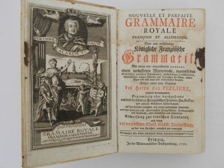 Nouvelle Et Parfaite Grammaire Royale Françoise Et Allemande... Mit einem …
