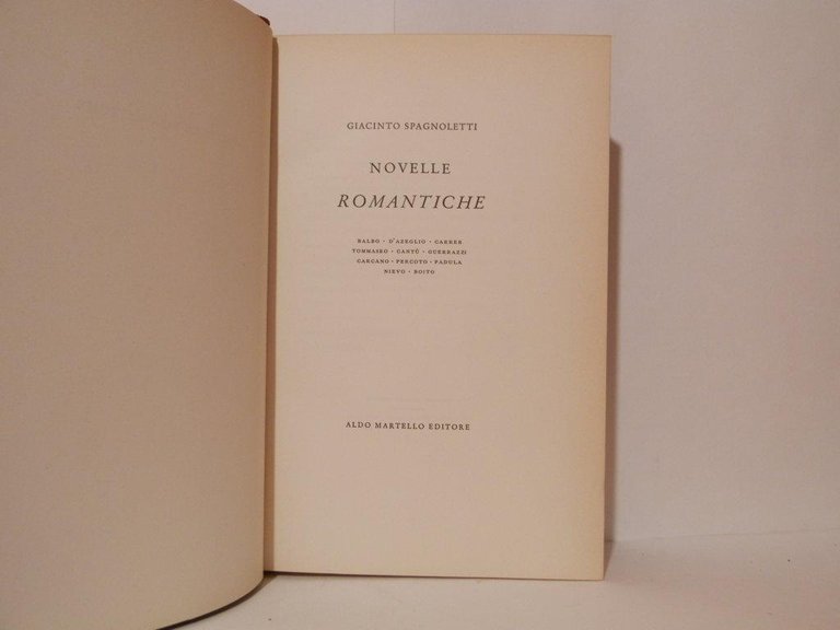 Novelle romantiche. Balbo, D'Azeglio, Carrer, Tommaseo, Cantù, Guerrazzi, Carcano, Percoto, …