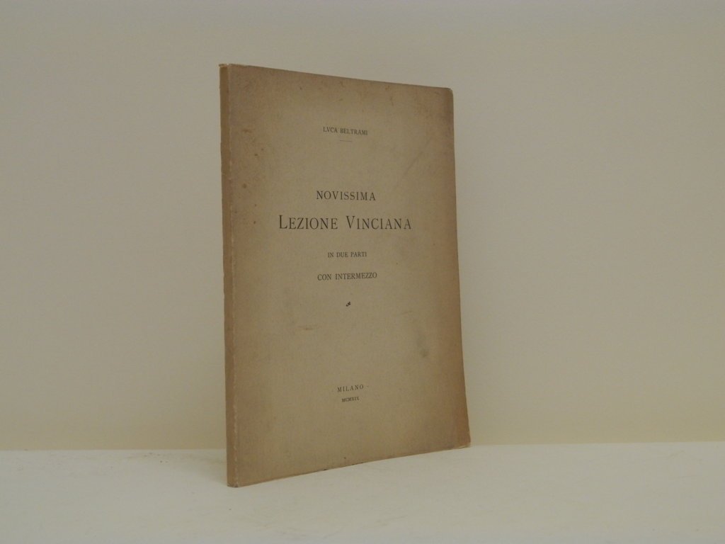 Novissima lezione Vinciana in due parti con intermezzo.