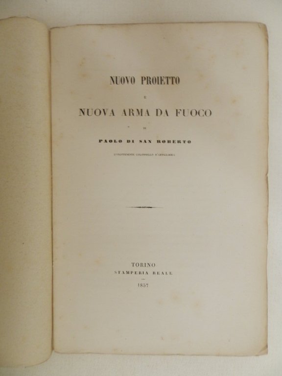 Nuovo proietto e nuova arma da fuoco
