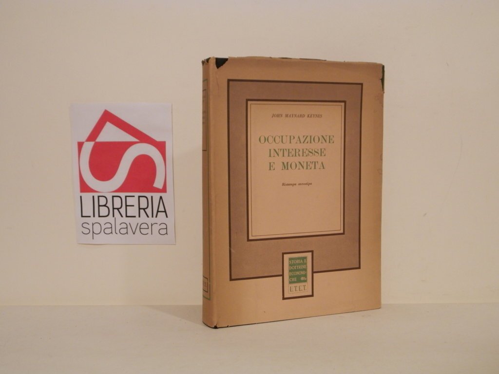 Occupazione interesse e moneta : teoria generale