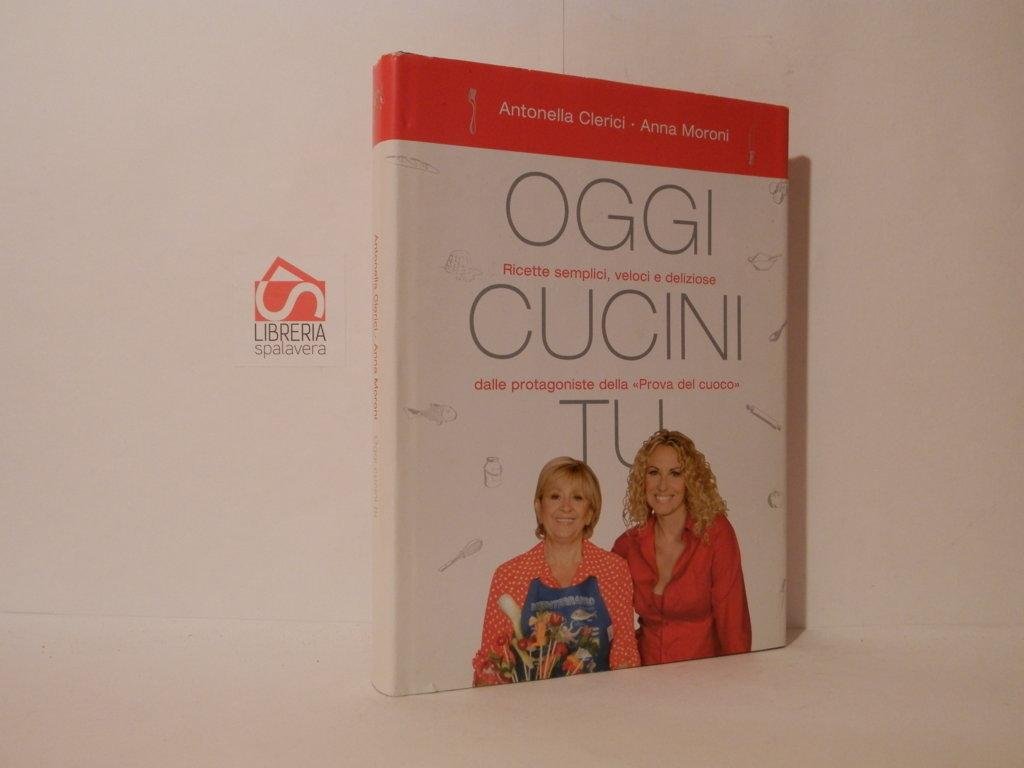 Oggi cucinu tu. Ricette semplici, veloci e delizionse delle protagoniste …