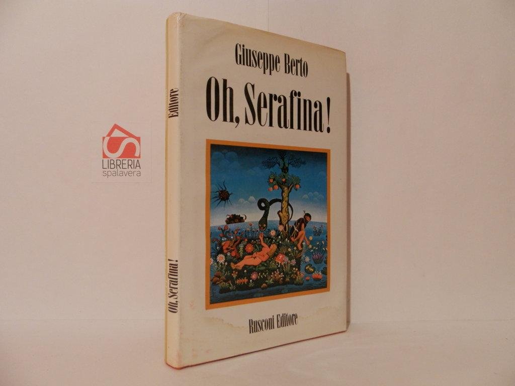 Oh, Serafina! Fiaba di ecologia, di manicomio e d'amore