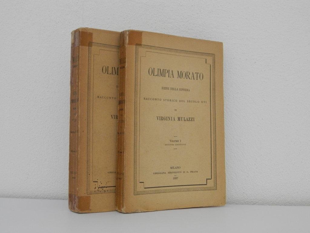 Olimpia Morato. Scene della riforma. Racconto storico del secolo XVI