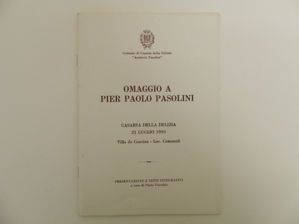 Omaggio a Pier Paolo Pasolini. Casarsa della Delizia. 21 luglio …