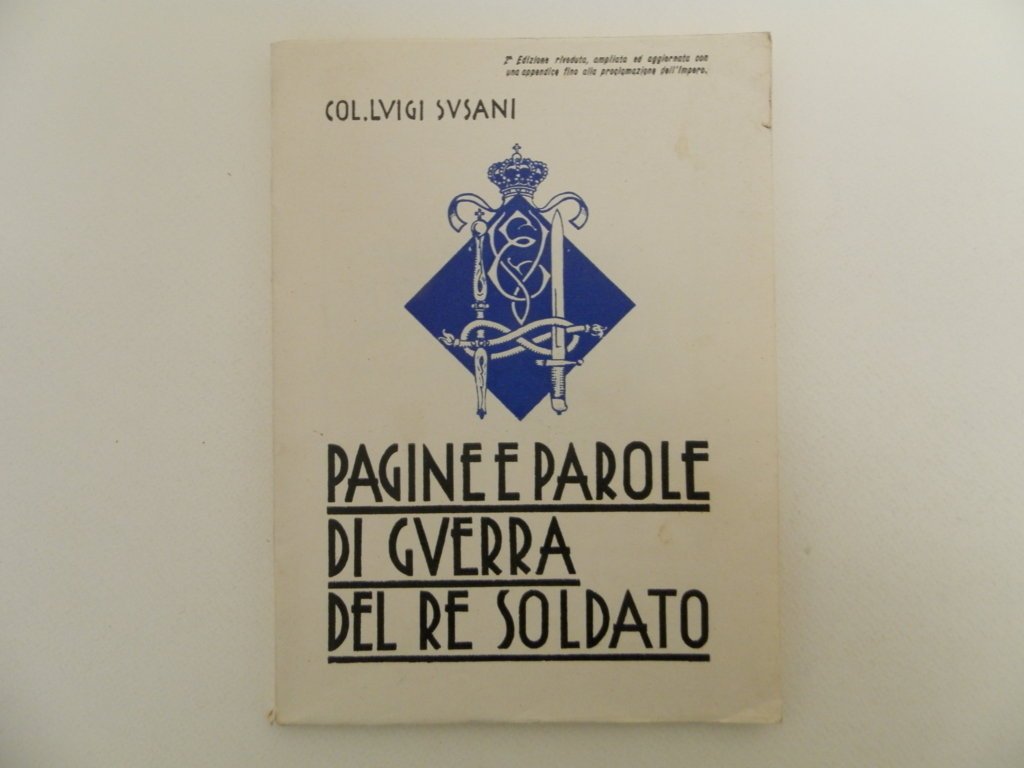 Pagine e parole di guerra del re soldato. (maggio 1915 …