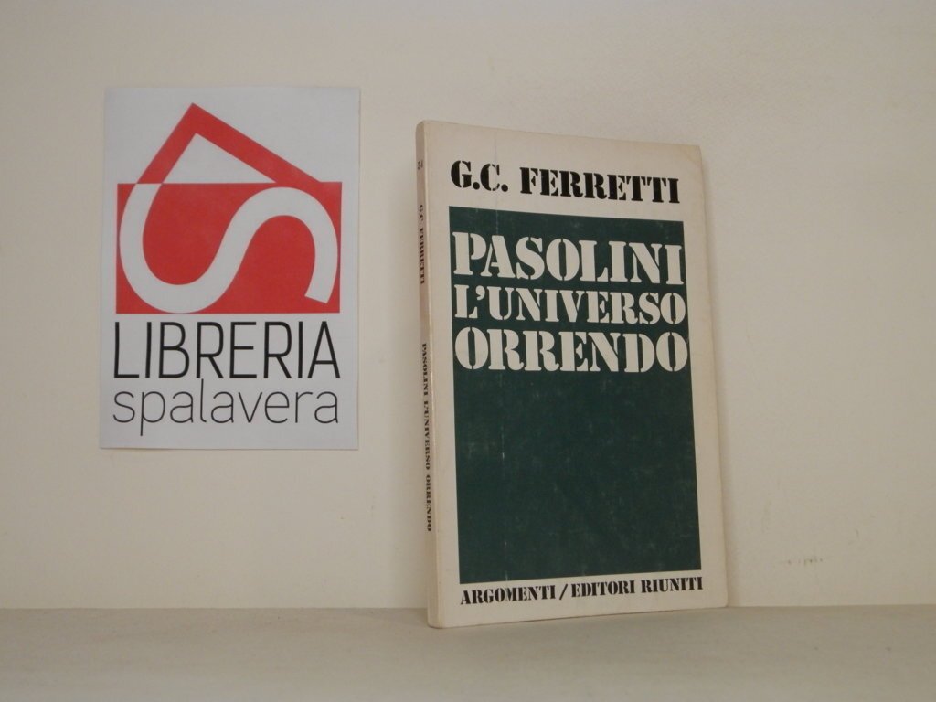 Pasolini. L'universo orrendo